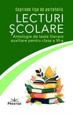 Lecturi scolare. Clasa a VI-a 