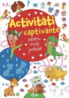 Activitati captivante pentru minti jucause