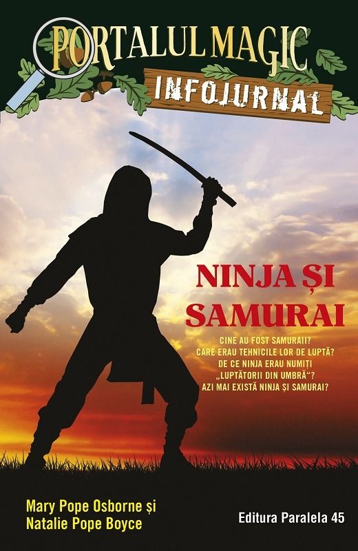 Portalul Magic Infojurnal: Ninja si samurai Mary Pope Osborne, Will Osborne