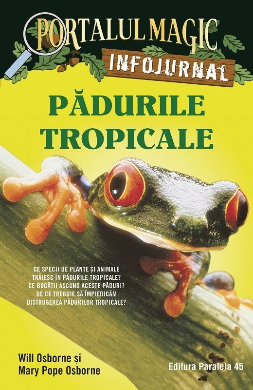 Portalul Magic Infojurnal: Padurile tropicale - Mary Pope Osborne, Will Osborne