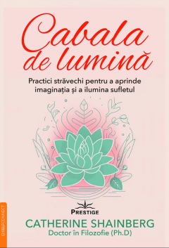 Cabala de lumina - Catherine Shainberg