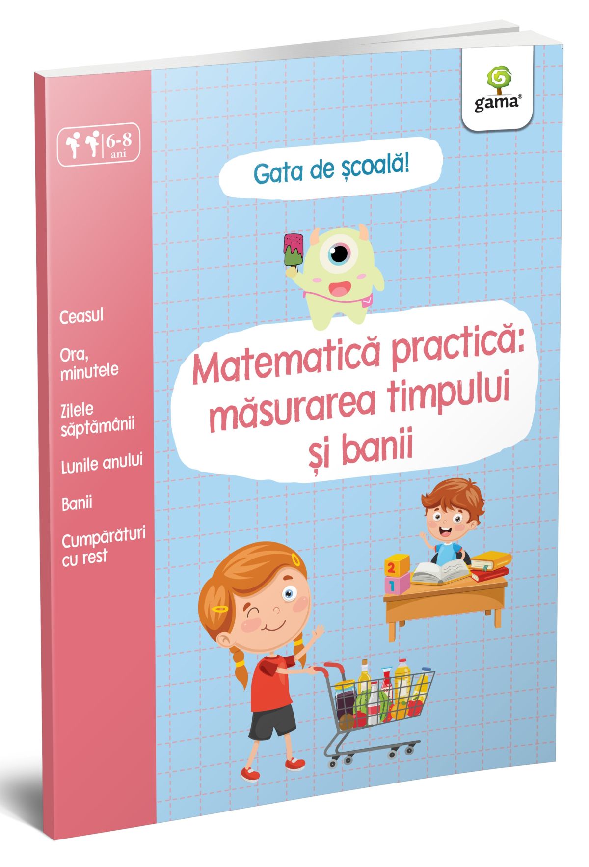 Matematica practica: masurarea timpului si banii/ Gata de scoala!