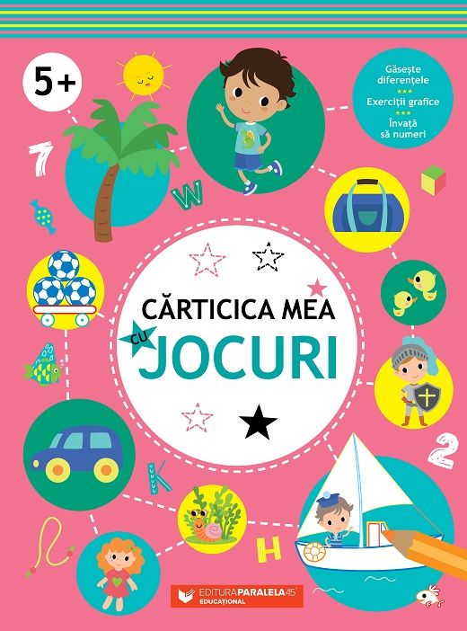 Carticica mea cu jocuri 5 ani +-paralela 45