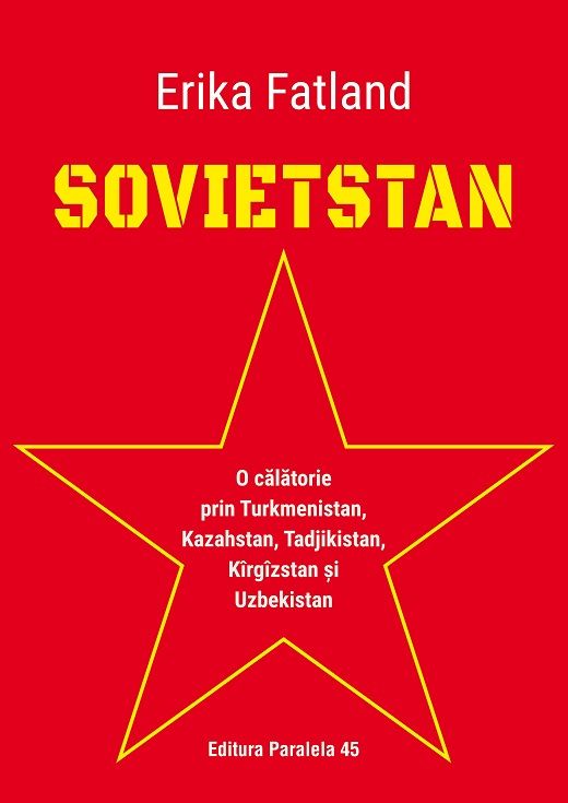 Sovietstan.O calatorie prin turkmenistan,kazahstan