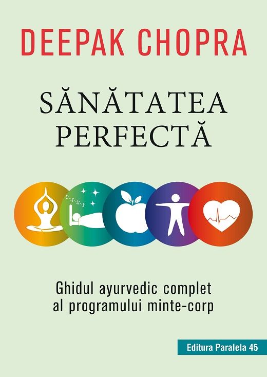 Sanatatea perfecta.Ghidul ayurvedic al progr.Minte-corp 2