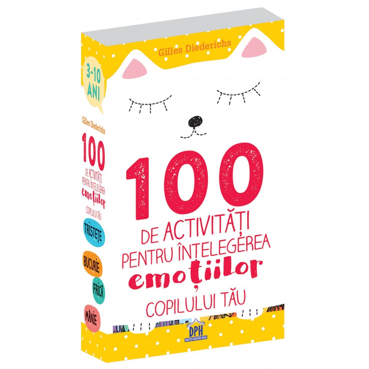 100 de activitati pentru intelegerea emotiilor copilului tau