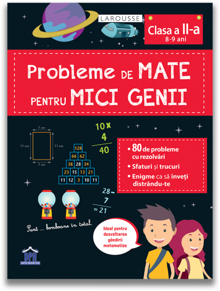 Probleme de mate pentru mici genii - clasa a ii-a (8-9 ani)