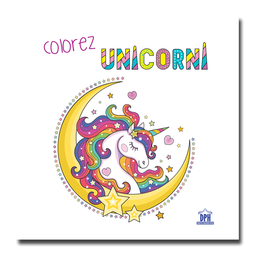 COLOREZ CU UNICORNI - CARTE DE COLORAT