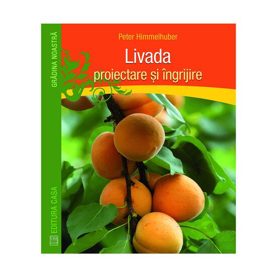 Livada - proiectare si ingrijire