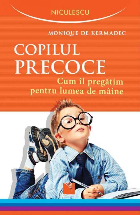 Copilul precoce cum il pregatim pt lumea de maine