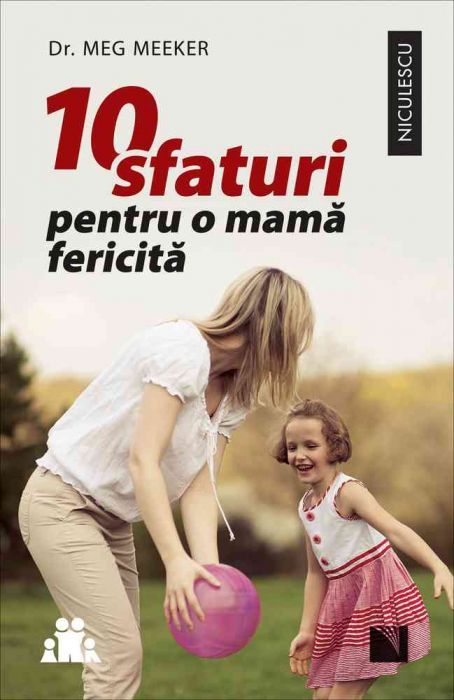 10 sfaturi pentru o mama fericita