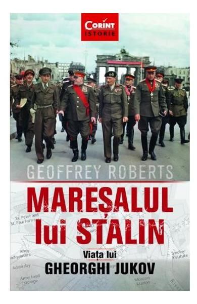 Maresalul lui stalin.Viata lui gheorghi jukov