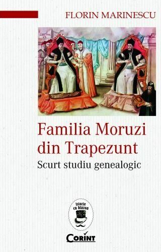 Familia moruzi din trapezunt.Scurt studiu genealogic