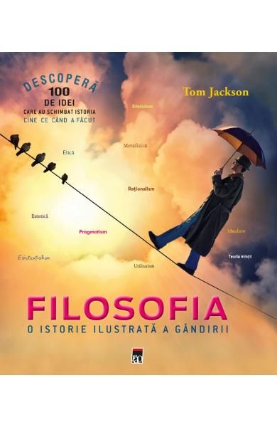 Filosofia-o istorie ilustrata a gandirii