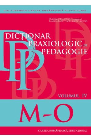Dictionar praxiologic de pedagogie  vol IV  m-o