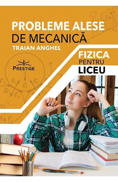 Probleme mecanica-fizica liceu-prestige