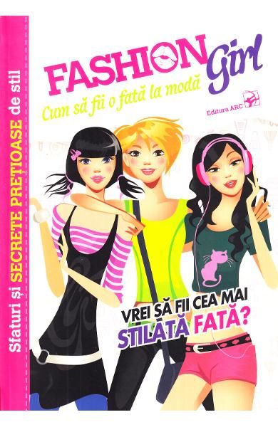 Fashion girl.Cum sa fii o fata la moda arc