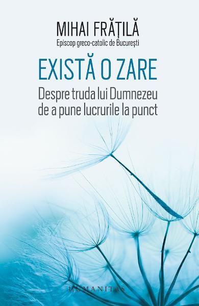 Exista o zare.Despre truda lui Dumnezeu