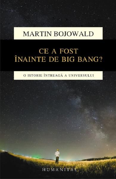 Ce a fost inainte de big bang?