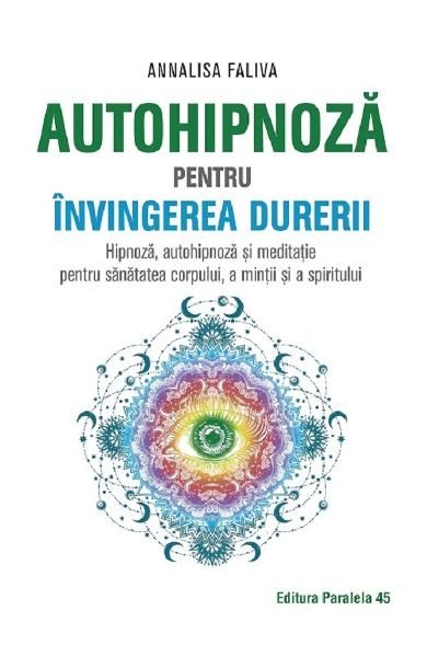 Autohipnoza pentru invingerea durerii