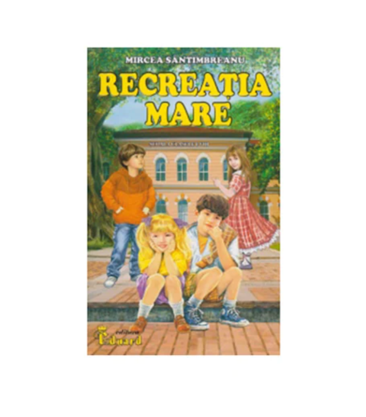 Recreatia mare-mircea santimbreanu