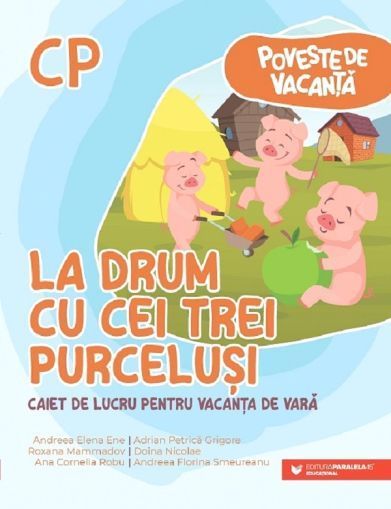 Poveste de vacanta.La drum cu cei trei purcelusi