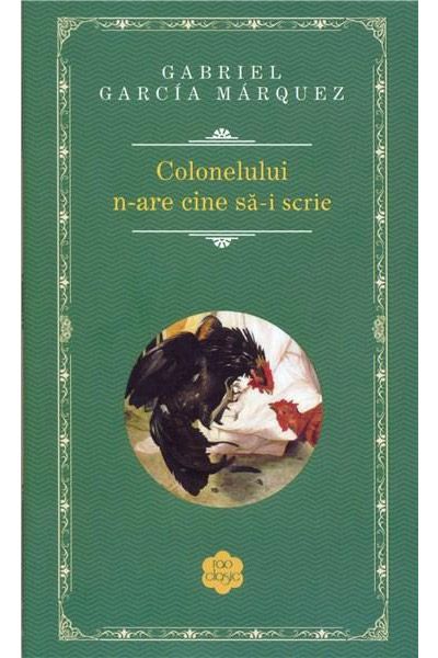 Colonelului n-are cine sa-i scrie - Gabriel Garcia Marquez