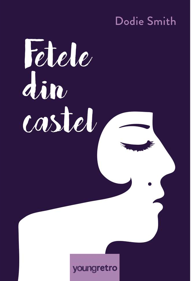 Fetele din castel - Dodie Smith