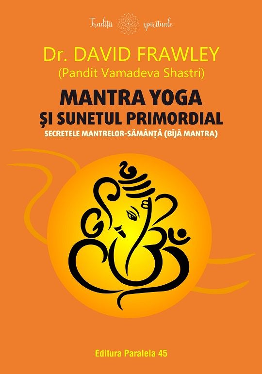 Mantra yoga si sunetul primordial - David Frawley