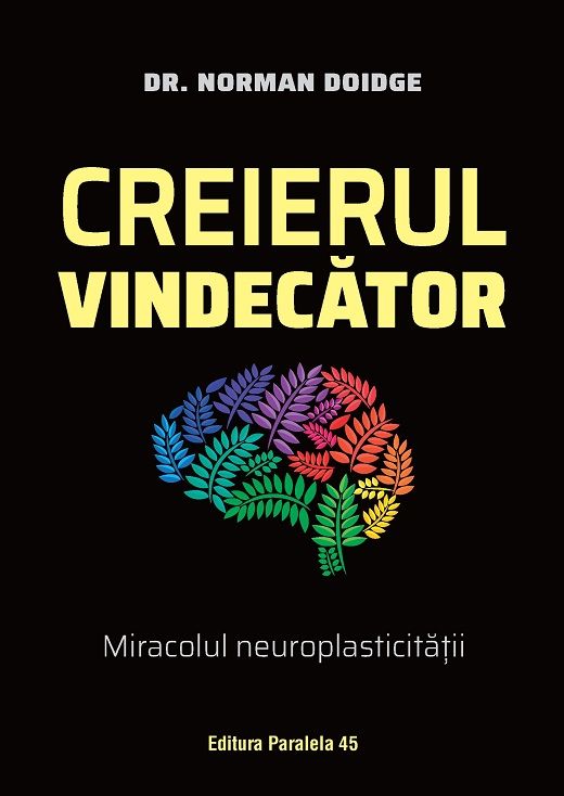 Creierul vindecator - Norman Doidge 