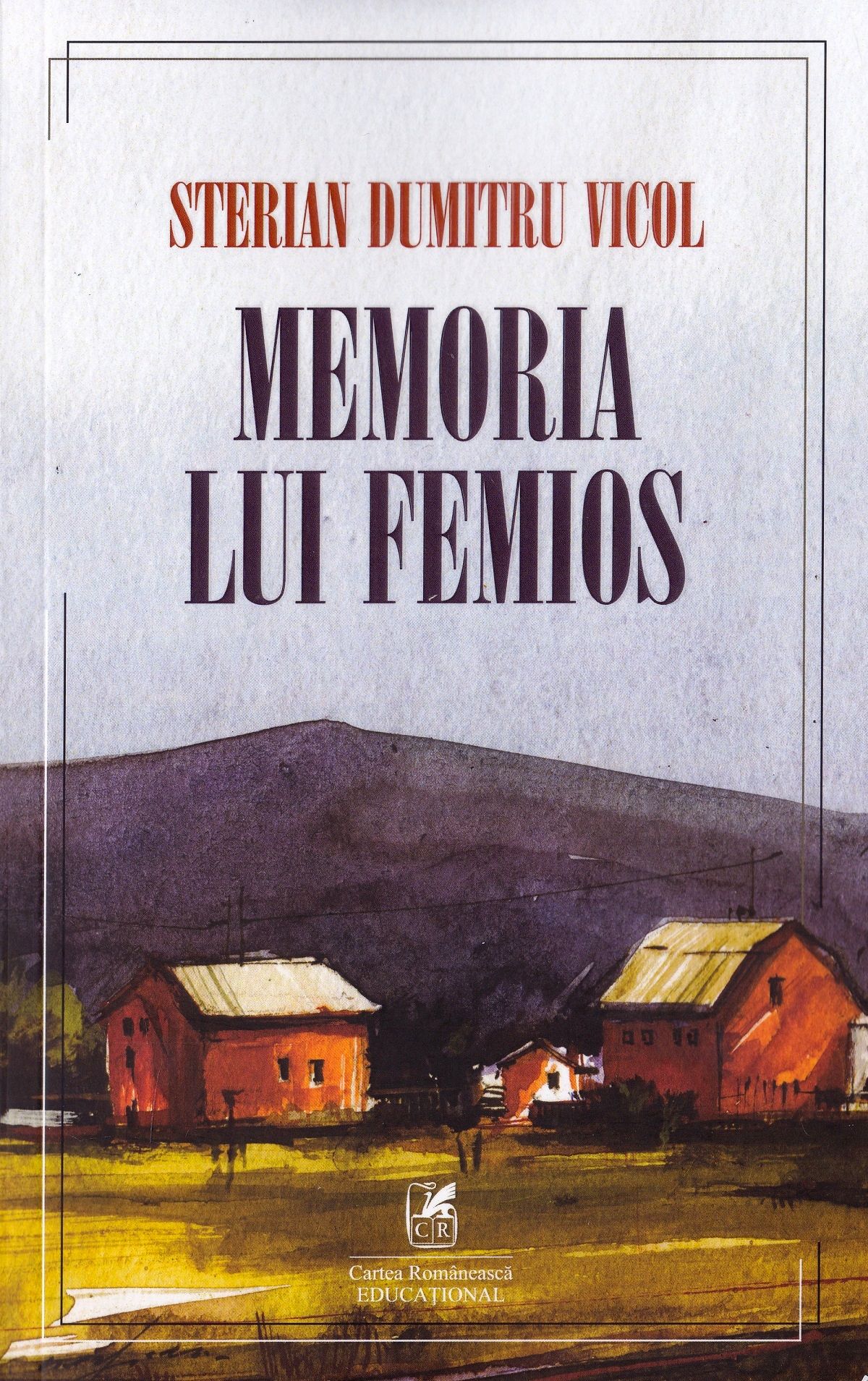 Memoria lui Femios - Sterian Dumitru Vicol