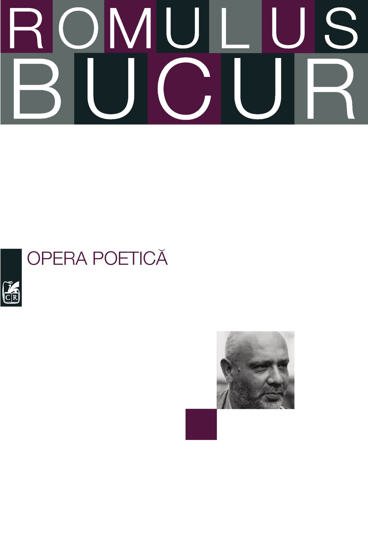 Opera poetica - Romulus Bucur