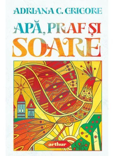 Apă, praf șI soare - Adriana C. Grigore