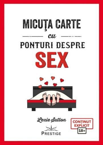 Micuta carte cu ponturi despre Sex - Lexie Sutton