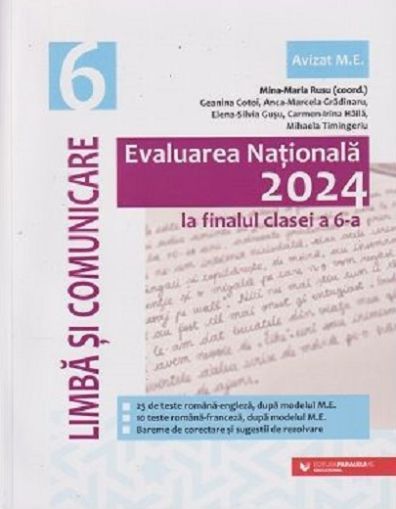 Evaluarea Nationala 2024 la finalul clasei a VI-a - Limba si Comunicare - Geanina Cotoi, Anca Marcela Gradinaru, Elena Silvia Gusu, Mihaela Timingeriu