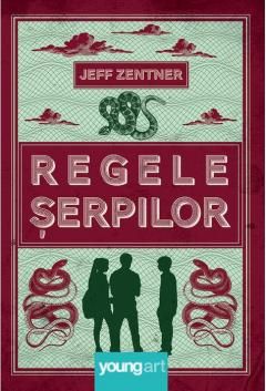 Regele Serpilor - Jeff Zentner