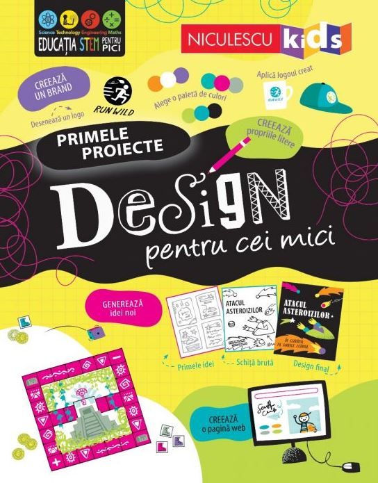 Primele proiecte. Design pentru cei mici - Tom Mumbray, Alice James