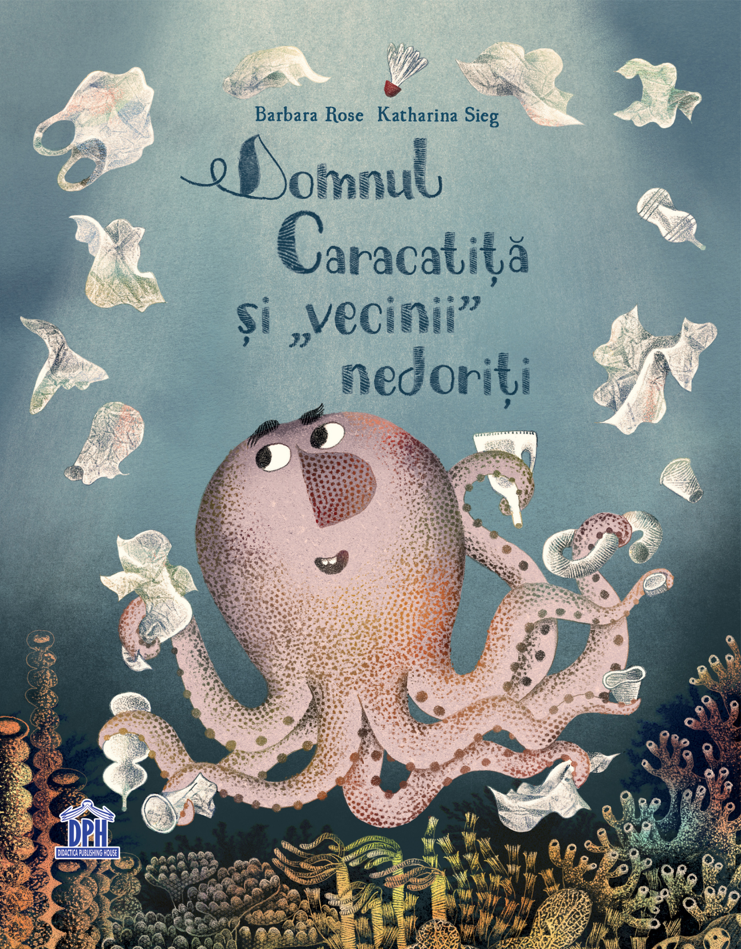 Domnul Caracatita si vecinii nedoriti - Barbara Rose