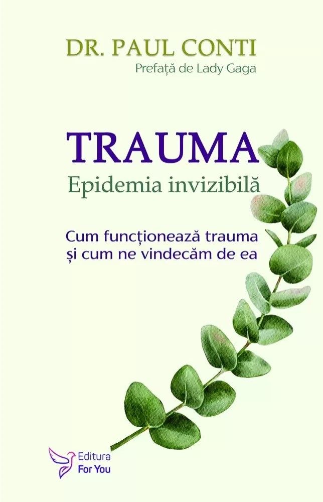 Trauma. Epidemia invizibila - Paul Conti