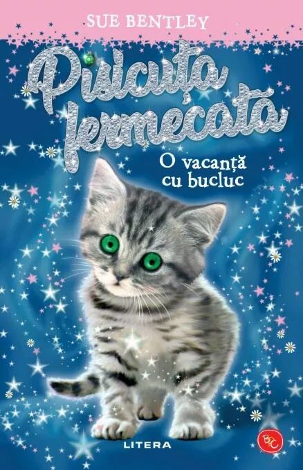 Pisicuta fermecata. O vacanta cu bucluc - Sue Bentley