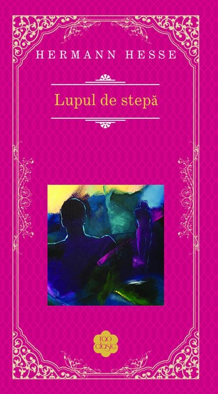 Lupul de stepa - Hermann Hesse