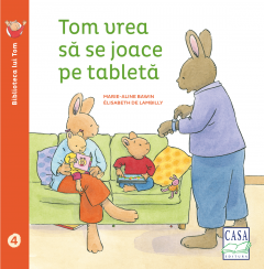 Tom vrea sa se joace cu tableta - Elisabeth de Lambilly