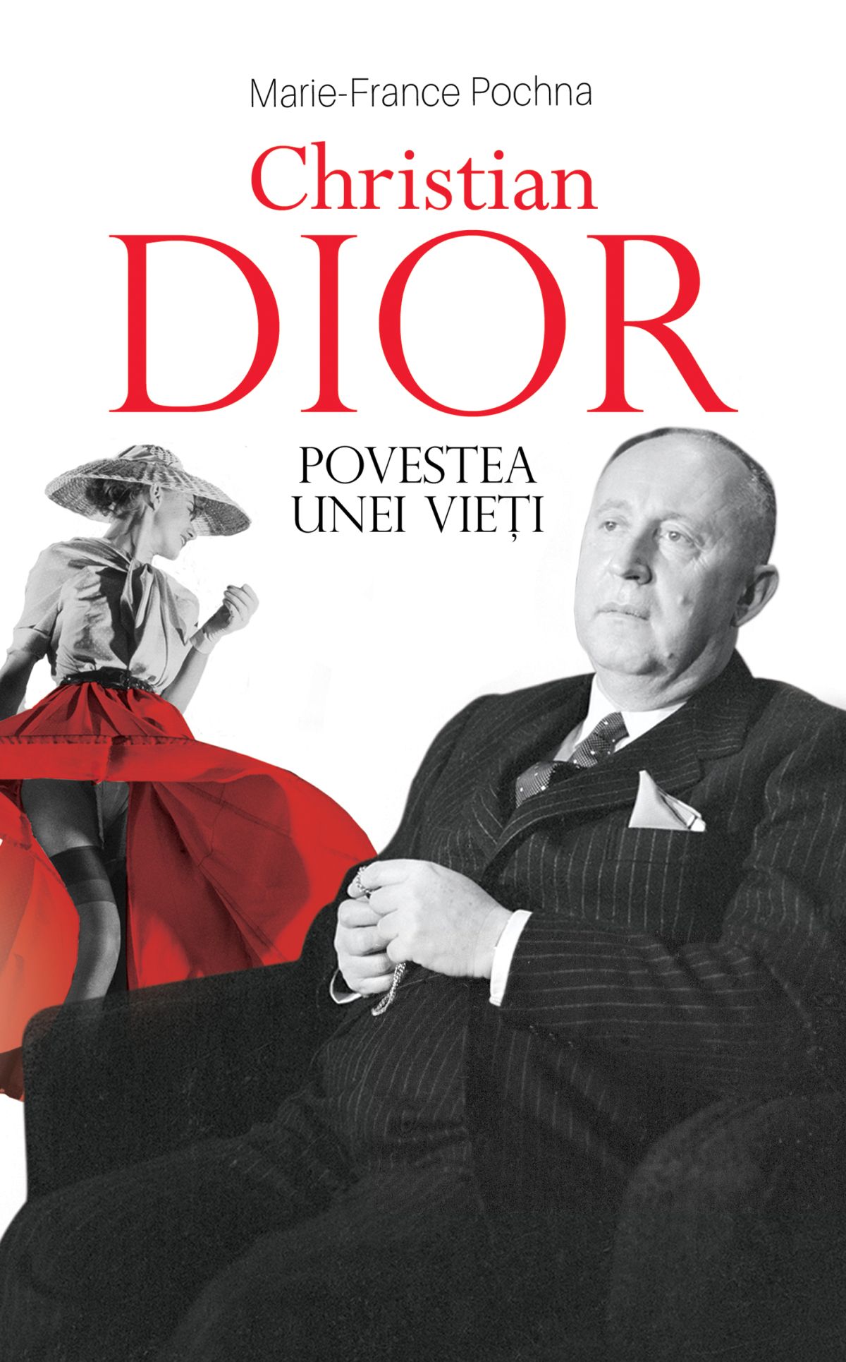 Christian Dior - Povestea unei vieti - Marie-France Pochna