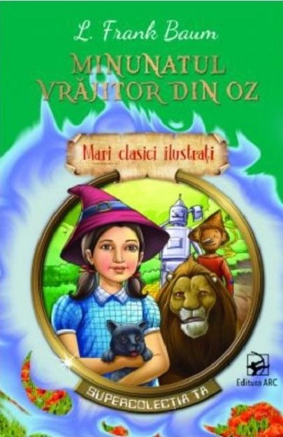 Minunatul vrajitor din Oz - L. Frank Baum