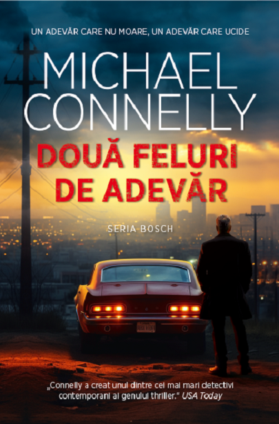 Doua feluri de adevar - Michael Connelly