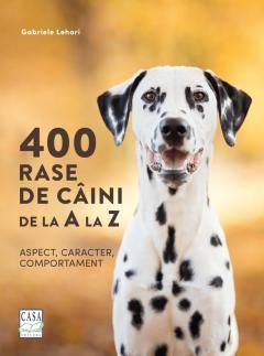 400 rase de caini de la A la Z - Gabriele Lehari