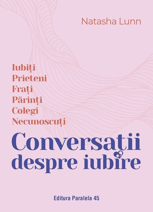 Conversatii despre iubire - Natasha Lunn