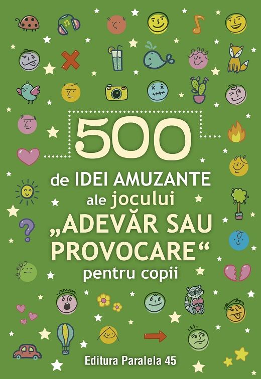 500 de idei amuzante ale jocului Adevar sau provocare pentru copii