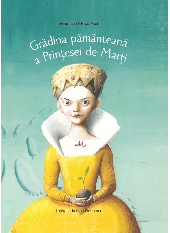 Gradina pamanteana a Printesei de Marti - Veronica D. Niculescu