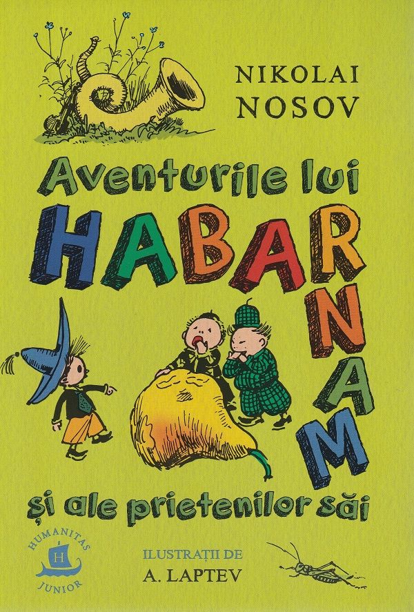 Aventurile lui Habarnam si ale prietenilor sai - Nikolai Nosov